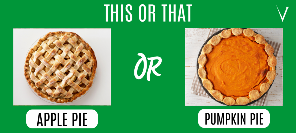 Apple pie or pumpkin pie?
